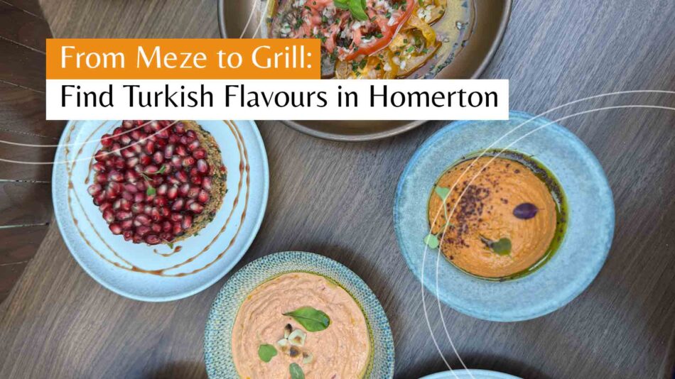 From Meze to Grill: Find Turkish Flavours in Homerton